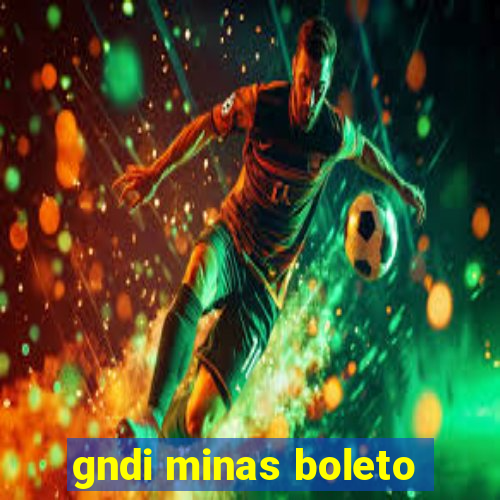 gndi minas boleto